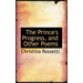 The Prince's Progress, and Other Poems