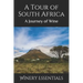 A Tour of South Africa: A Journey of Wine