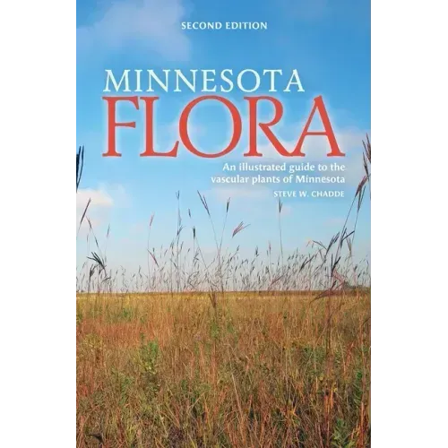 Minnesota Flora: An Illustrated Guide to the Vascular Plants of Minnesota