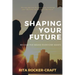 Shaping Your Future: Become the Brand Everyone Wants