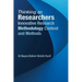 Thinking as Researchers Innovative Research Methodology Content and Methods