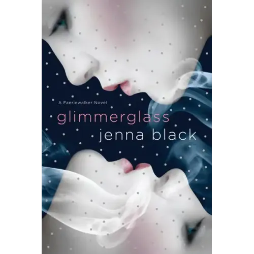 Glimmerglass: A Faeriewalker Novel