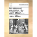 An Essay on Education. by John Milton, ...