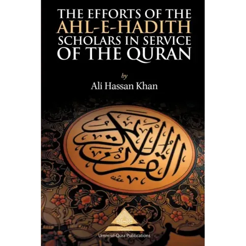 The Efforts of the Ahl-e-Hadith Scholars in Service of the Quran