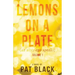 Lemons on a Plate: (an alter-ego speaks)
