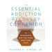 The Essential Addiction Recovery Companion: A Guidebook for the Mind, Body, and Soul
