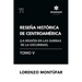 Reseña Histórica de Centroamérica: La región en las garras de la oscuridad (Tomo V)