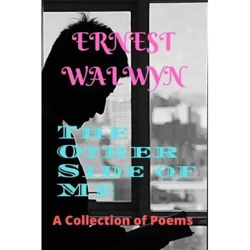 The Other Side of Me: A Collection of Poems
