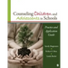 Counseling Children and Adolescents in Schools: Practice and Application Guide
