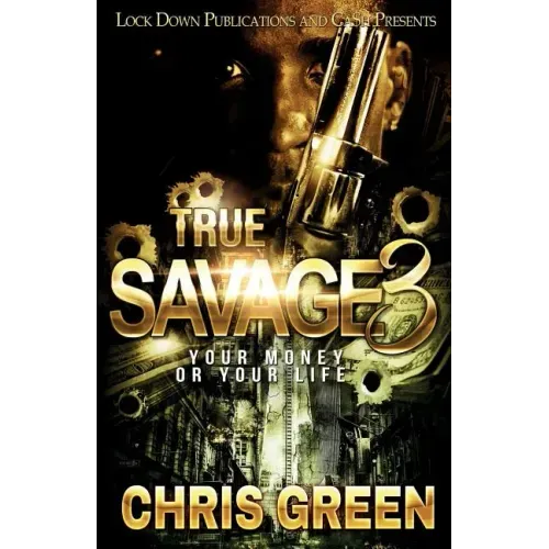 True Savage 3: Your Money or Your Life
