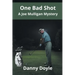 One Bad Shot - A Joe Mulligan Mystery