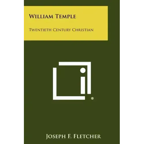 William Temple: Twentieth Century Christian