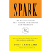 Spark: The Revolutionary New Science of Exercise and the Brain