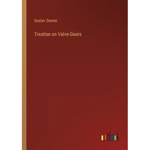 Treatise on Valve-Gears