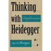 Thinking with Heidegger: Displacements