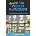 Applying Lean Project Management: Combining Lean Tools with Project Management To Outpace Competitors and Increase Profits
