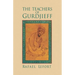 The Teachers of Gurdjieff