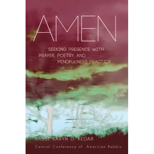 Amen: Seeking Presence with Prayer, Poetry, and Mindfulness Practice