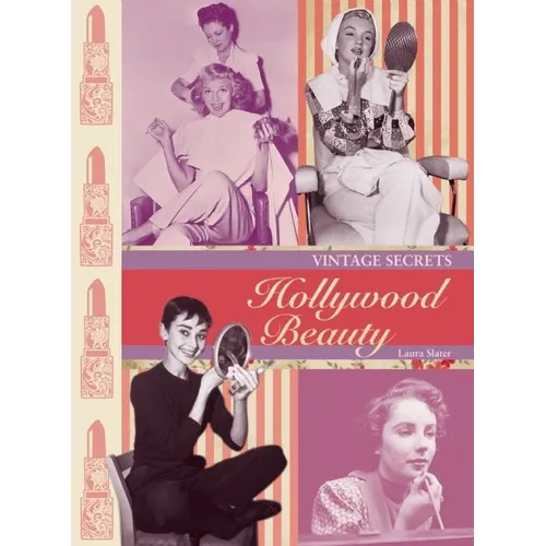 Vintage Secrets: Hollywood Beauty