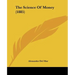 The Science Of Money (1885)