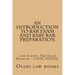 An Introduction To Bar Exam and Baby Bar Preparation: Paperback book version! LOOK INSIDE!