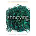 Annoying: The Science of What Bugs Us
