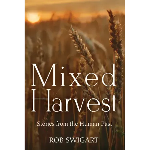 Mixed Harvest: Stories from the Human Past