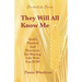 They Will All Know Me: God's Passion And Provision for Sharing Life With You NOW