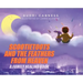 Scootietoots and the Feathers From Heaven: A Family Healing Book