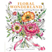 Floral Wonderland: A Blooming Coloring Retreat - A Relaxing Coloring Book of Beautiful Flowers for Adults