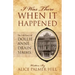 I Was There When It Happened: The Life Story of Dollie Anne Drain SIMMs