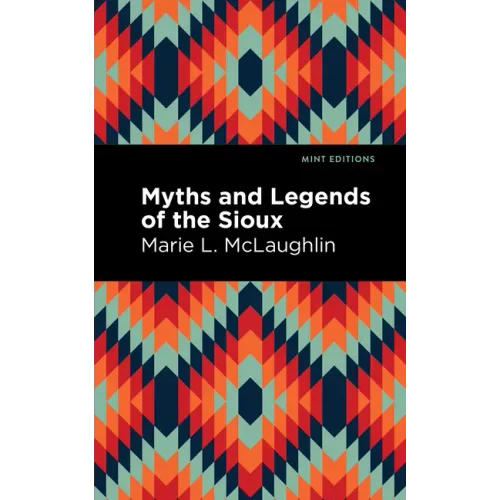 Myths and Legends of the Sioux