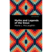 Myths and Legends of the Sioux