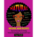 Natural Hair Recipes: Step by Step Guide to Creating Spa Hair Remedies for Yourself or Spa