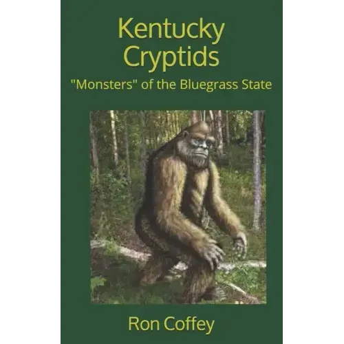 Kentucky Cryptids: "monsters" of the Bluegrass State