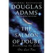 The Salmon of Doubt: Hitchhiking the Galaxy One Last Time