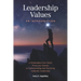 Leadership Values: An Introspection: A Philadelphia Fire Chief's Forty-Year Journey to Understanding and Practicing Authentic Leadership