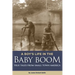 A Boy's Life in the Baby Boom: True Tales From Small Town America