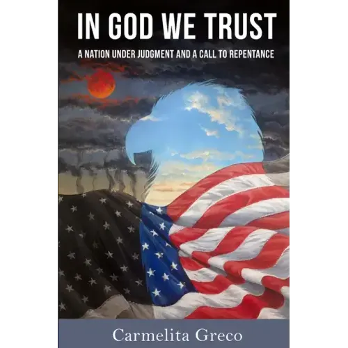 In God We Trust: A Nation Under Judgment and Call to Repentance