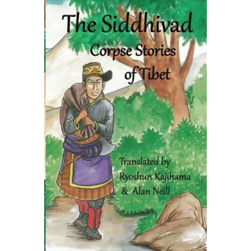 The Siddhivad Corpse Stories of Tibet