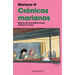 Crónicas Marianas: Relatos de Una Soltera (Casi) Siempre En Crisis / The Mariana Chronicles: Tales of a Single Woman in (Nearly) Perpetual Crisis