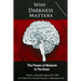 Why Darkness Matters: (New and Improved): The Power of Melanin in the Brain