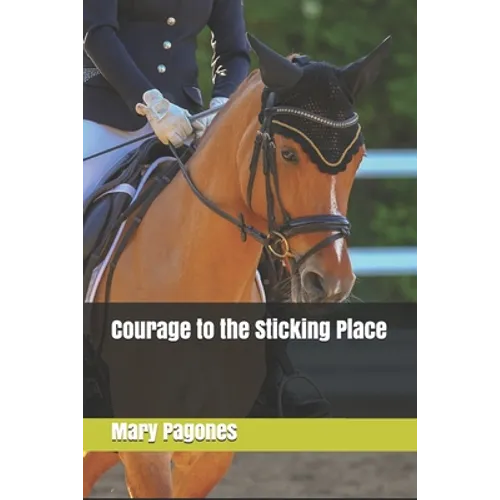 Courage to the Sticking Place