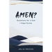 Amen?: Questions for a God I Hope Exists
