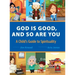 God Is Good and So Are You: A Child's Guide to Spirituality