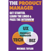 The Product Manager: Get Started, Learn the Lingo & Pass the Interview