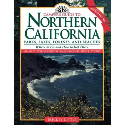 Camper's Guide to Northern California: Parks, Lakes, Forests, and Beaches