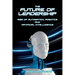 The Future of Leadership: Rise of Automation, Robotics and Artificial Intelligence