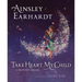 Take Heart, My Child: A Mother's Dream
