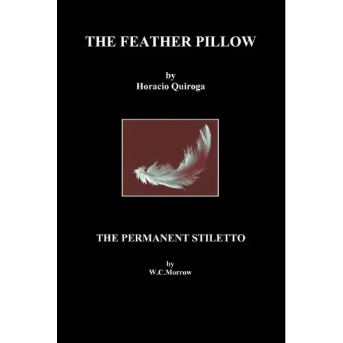The Feather Pillow and the Permanent Stiletto
